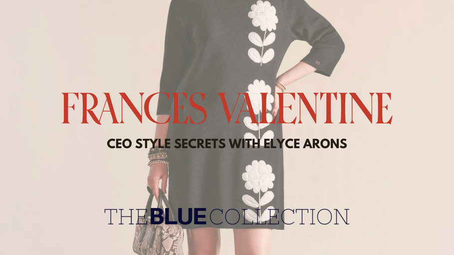 CEO Style Secrets with Elyce Arons of Frances Valentine