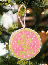 Load image into Gallery viewer, In Dolly We Trust Ornament