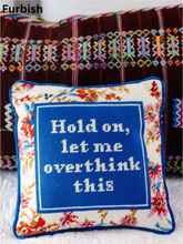 Load image into Gallery viewer, Overthink Pillow